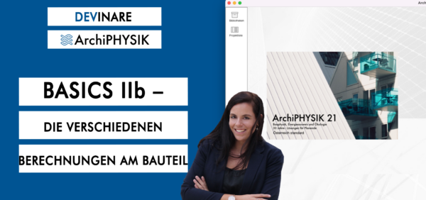 Basics IIb – Die verschiedenen Berechnungen am Bauteil. Bauphysik bis Ökologie